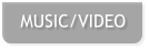MUSIC/VIDEO